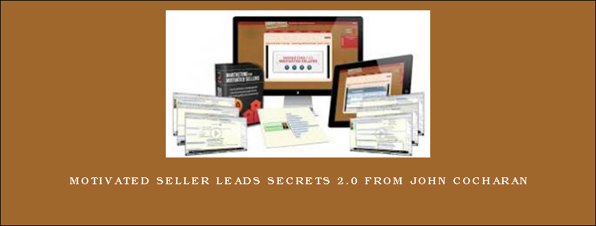 Motivated Seller Leads Secrets 2.0 from John Cocharan
