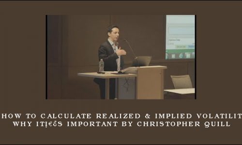 NY 2 – How To Calculate Realized & Implied Volatility and Why it’s Important by Christopher Quill