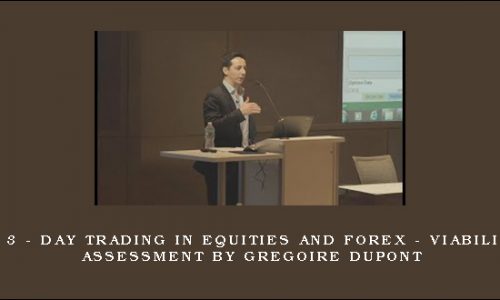 NY 3 – Gregoire Dupont – Day Trading in Equities and FOREX – Viability Assessment
