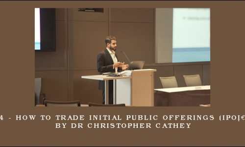 NY 4 – How to Trade Initial Public Offerings (IPO’s) by Dr Christopher Cathey