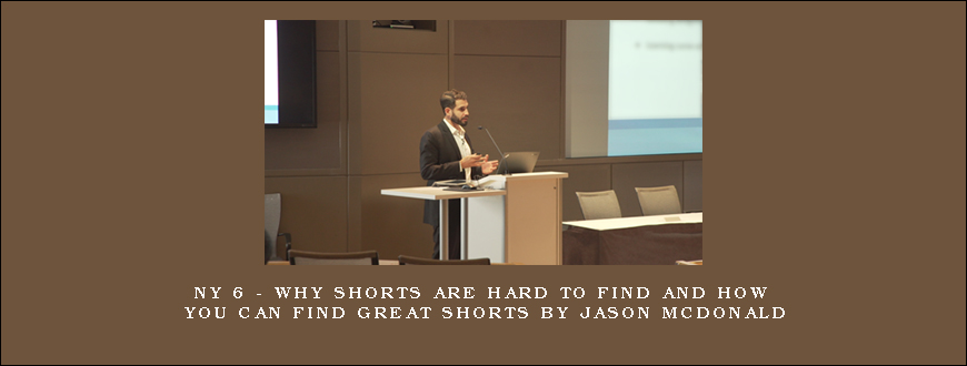 NY 6 – Why Shorts are Hard to Find and How You Can Find Great Shorts by Jason McDonald