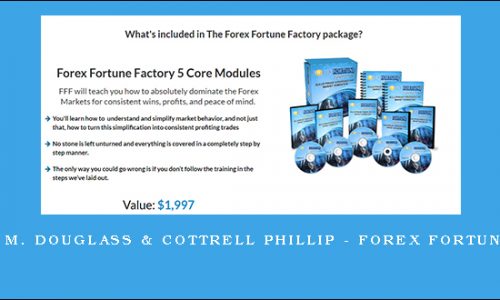 Nehemiah M. Douglass & Cottrell Phillip – Forex Fortune Factory