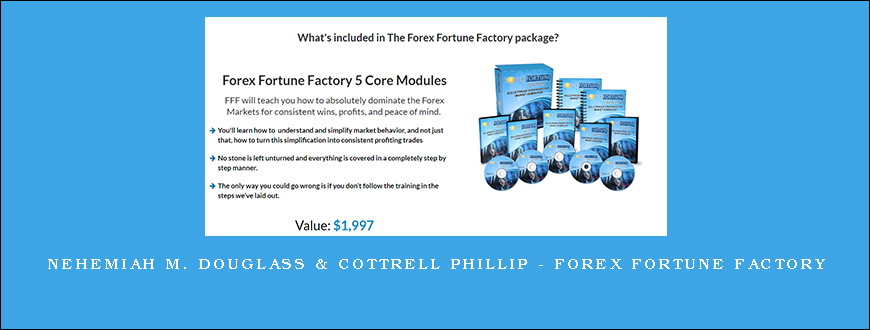 Nehemiah M. Douglass & Cottrell Phillip – Forex Fortune Factory