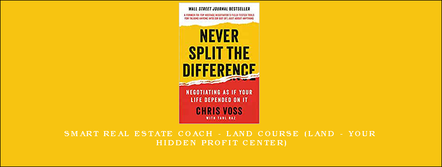 Never Split The Difference For Real Estate Professionals by Chris Voss