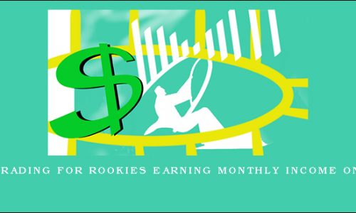 Option Trading for Rookies Earning Monthly Income on Stocks