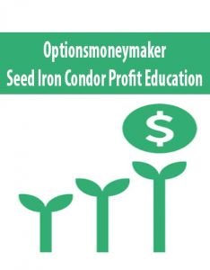 Optionsmoneymaker - Seed Iron Condor Profit Education