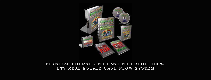 Physical Course – No Cash No Credit 100% LTV Real Estate Cash Flow System