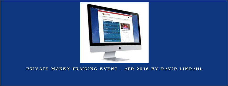 Private Money Training Event – Apr 2016 by David Lindahl