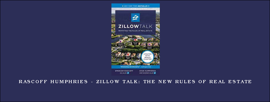 Rascoff Humphries – Zillow Talk The New Rules of Real Estate