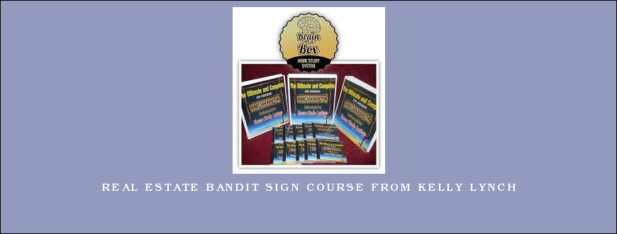 Real Estate Bandit Sign Course from Kelly Lynch