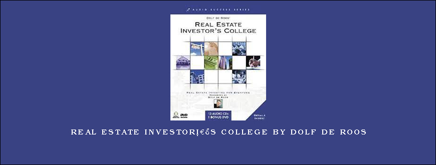 Real Estate Investor’s College by Dolf De Roos