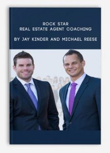 Rock Star Real Estate Agent Coaching by Jay Kinder and Michael Reese