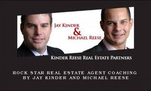 Rock Star Real Estate Agent Coaching by Jay Kinder and Michael Reese