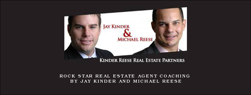 Rock Star Real Estate Agent Coaching by Jay Kinder and Michael Reese