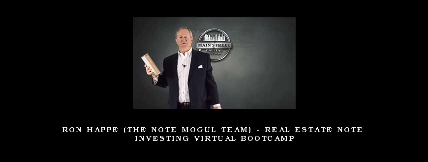 Ron Happe (The Note Mogul Team) – Real Estate Note Investing Virtual Bootcamp