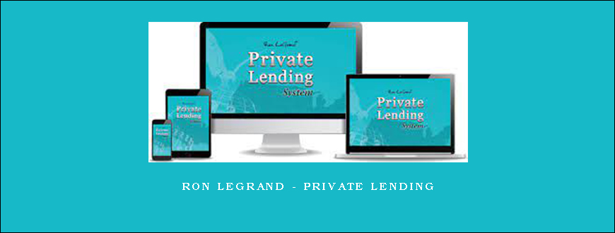 Ron Legrand – Private Lending