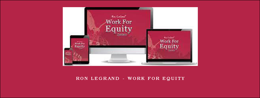 Ron Legrand – Work For Equity