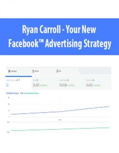 Ryan Carroll – Your New Facebook™ Advertising Strategy