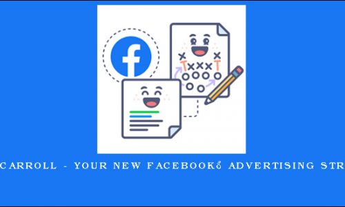 Ryan Carroll – Your New Facebook™ Advertising Strategy