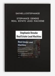 Sayhellostephanie - Real Estate Lead Machine by Stephanie Deneke