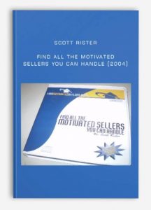 Scott Rister - Find All The Motivated Sellers You Can Handle (2004)