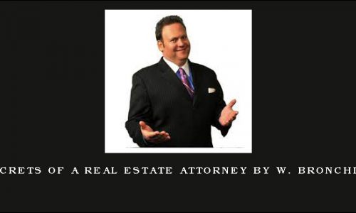 Secrets of a Real Estate Attorney by W. Bronchick