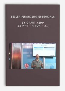 Seller Financing Essentials by Grant Kemp [82 MP4 + 4 PDF + 3...]