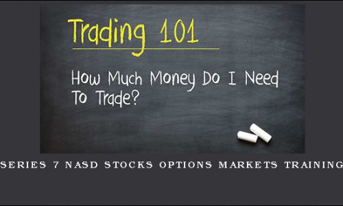 Series 7 NASD Stocks Options Markets Training