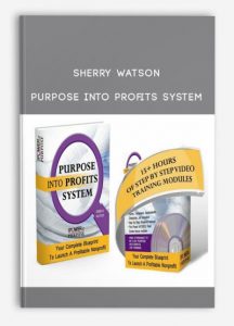 Sherry Watson - Purpose Into Profits System