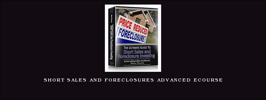 Short Sales and Foreclosures Advanced eCourse