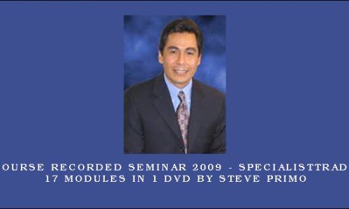 Stock Course Recorded Seminar 2009 – SpecialistTrading.com 17 Modules in 1 DVD by Steve Primo