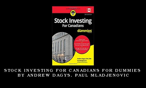 Stock Investing for Canadians for Dummies by Andrew Dagys, Paul Mladjenovic