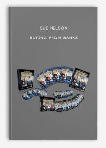 Sue Nelson - Buying From Banks