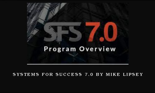 Systems For Success 7.0 by Mike Lipsey