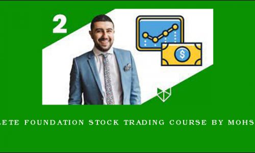 The Complete Foundation Stock Trading Course by Mohsen Hassan