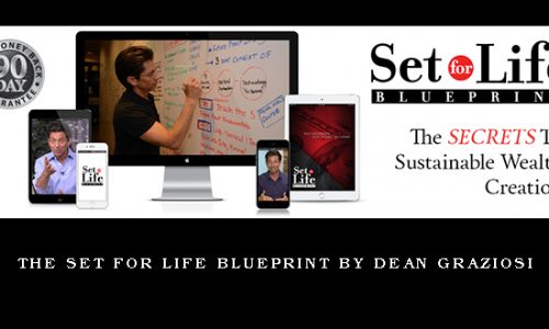The Set For Life Blueprint by Dean Graziosi