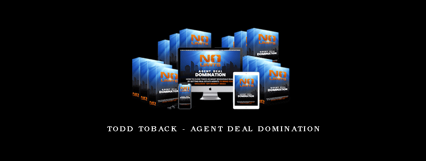 Todd Toback – Agent Deal Domination