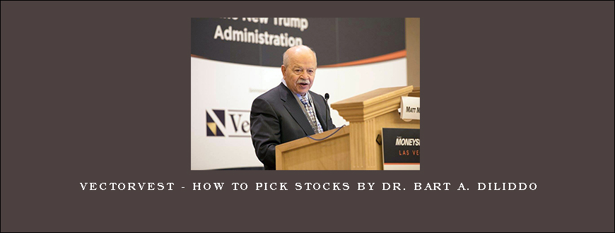 VectorVest – How to Pick Stocks by Dr. Bart A. DiLiddo