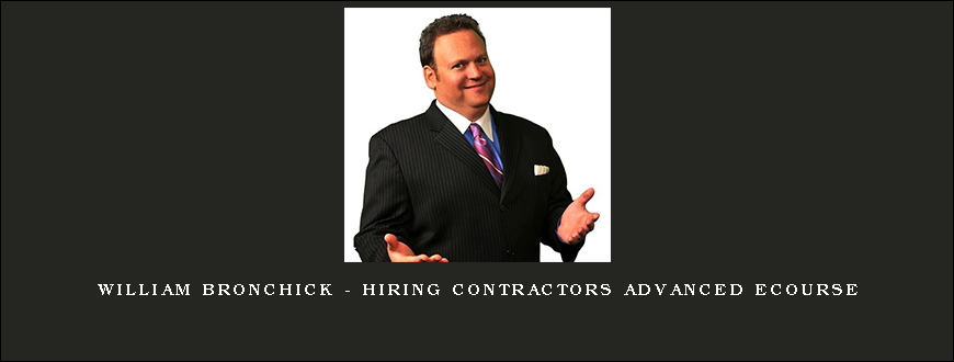 William Bronchick – Hiring Contractors Advanced eCourse