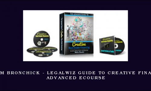 William Bronchick – Legalwiz Guide to Creative Financing Advanced eCourse