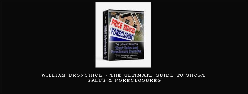 William Bronchick – The Ultimate Guide to Short Sales & Foreclosures