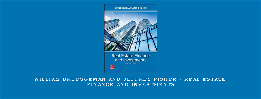 William Brueggeman and Jeffrey Fisher – Real Estate Finance and Investments