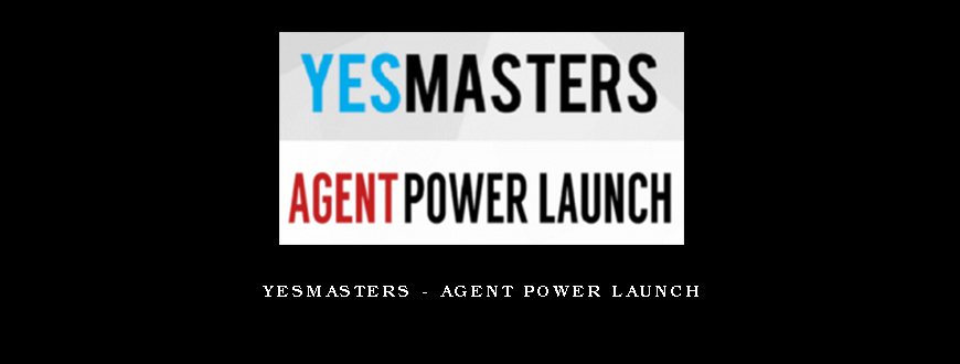 YesMasters – Agent Power Launch