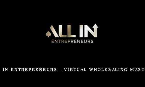 ALL IN Entrepreneurs – Virtual Wholesaling Mastery