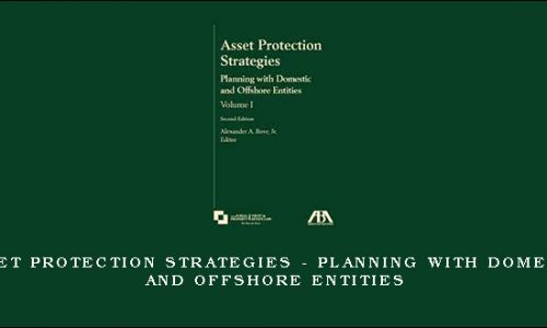 Asset Protection Strategies – Planning with Domestic and Offshore Entities