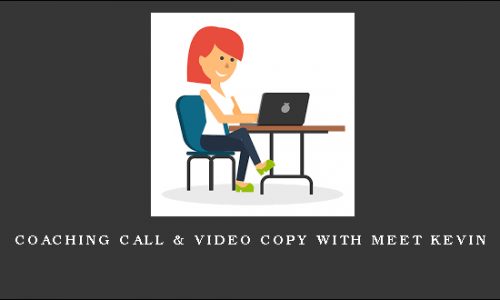 Coaching Call & Video Copy with Meet Kevin