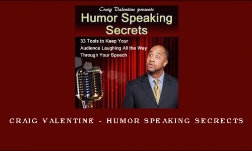 Craig Valentine – Humor Speaking Secrects