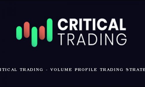 Critical Trading – Volume Profile Trading Strategy