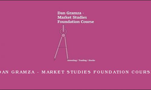Dan Gramza – Market Studies Foundation Course