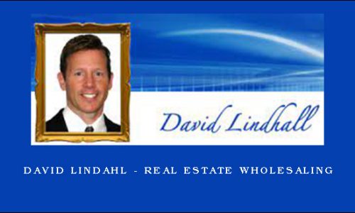 David Lindahl – Real Estate Wholesaling